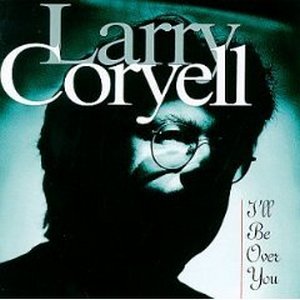 Coryell-1995 - Ill Be Over You - folder.jpg