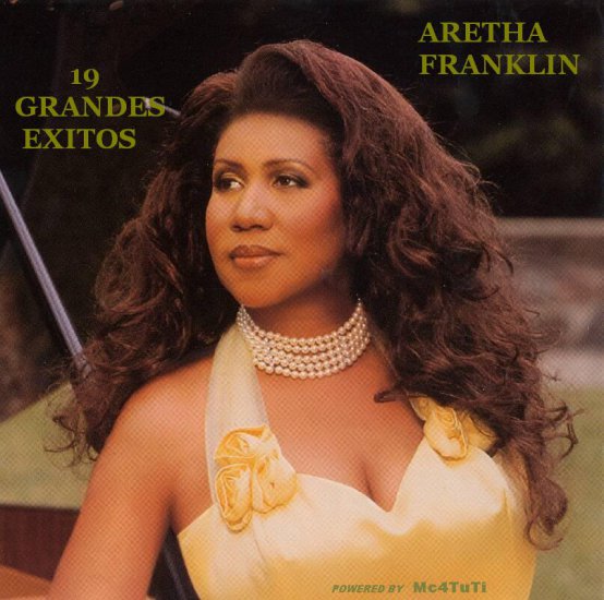 Aretha Franklin - 19 Grandes Exitos - Aretha Franklin - 19 GRANDES EXITOS-Frontal.JPG