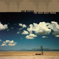 2004 - The Next Best Thing - 2003 Ray Wilson -  The Next Best Thing.jpg