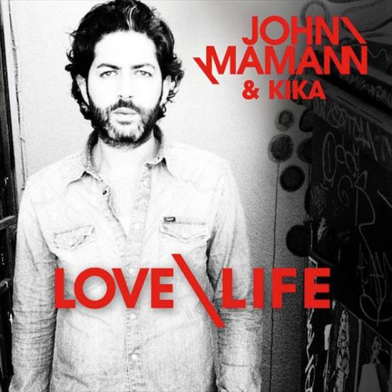 John Mamann - John Mamann feat. Kika - Love Life.jpg