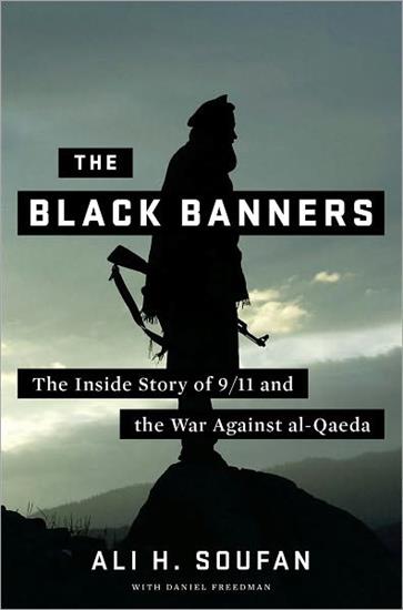 The Black Banners_ 9_11 and the War Ag... - Ali H. Soufan  Daniel Freedman - The Black Banners_ 9_11 and th_eda v5.0.jpg