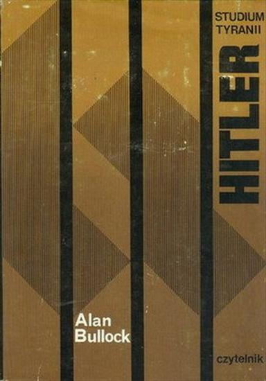 Alan Bullock - Hitler - studium tyranii - okładka książki2.jpg