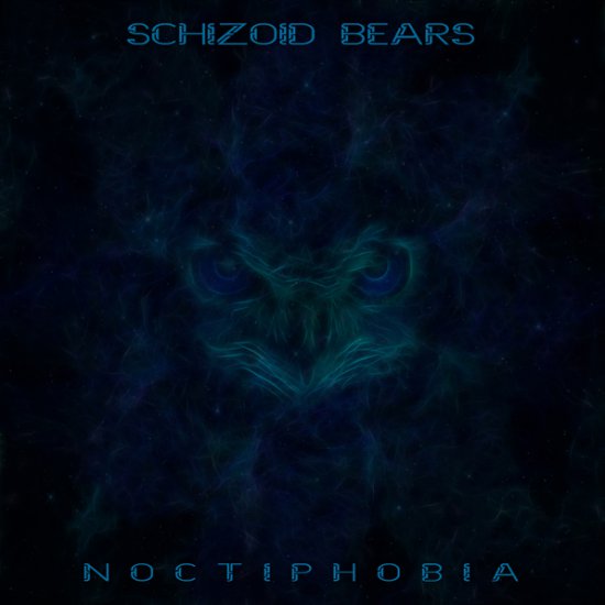 Schizoid Bears - Noctiphobia - 2013 - 00 - Schizoid Bears - Noctiphobia - Image 1.jpg