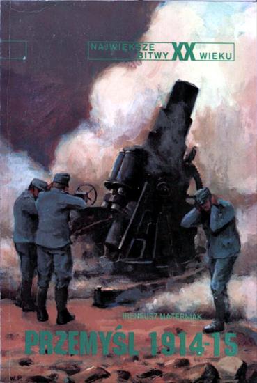 Największe bitwy XX wieku - NbXX-11-Materniak I.-Przemyśl 1914-1915.jpg