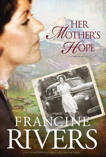 R - Her Mothers Hope - Francine Rivers.jpg