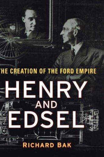 Sarmatian - Richard Bak - Henry and Edsel The Creation of the Ford Empire 2003.jpg