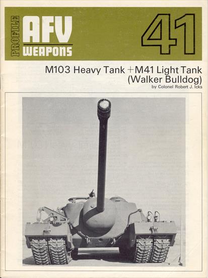 Tanks - AFV Armou... - AFV Weapons 41 - Robert J. Icks - M103 Heavy Tank  M41 Light Tank Walker Bulldog 1972.jpg