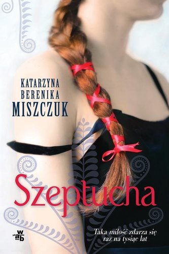 Katarzyna Berenika Miszczuk - Szeptucha - cover.jpg