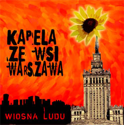 Kapela ze wsi Warszawa - Wiosna Ludu - Wiosna Ludu.jpg