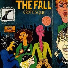 The Fall - Grotesque 1980 - The Fall - Grotesque - 1980.jpg