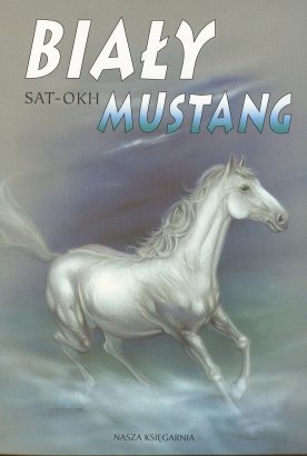 Sat- Okh - Bialy-Mustang_Sat-Okh,images_big,15,978-83-10-11716-8.jpg