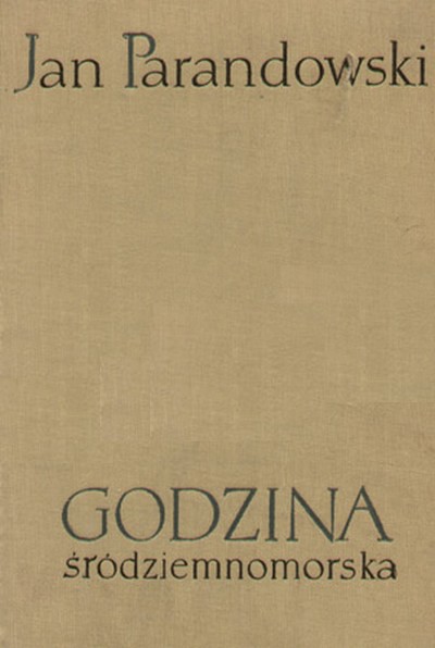 Jan Parandowski - Godzina śródziemnomorska - okładka książki - P.I.W., 1956 rok.jpg