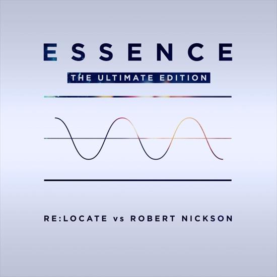 Relocate vs. Robert Nickson - Essence Ultimate Edition 2016 - 00. Cover.jpg