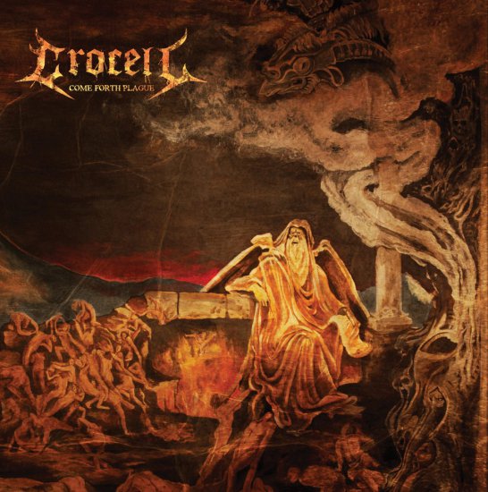 Crocell Den.-Come Forth Plague 2013 - Crocell Den.-Come Forth Plague 2013.jpg
