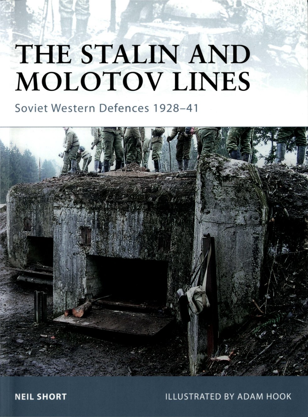 World War II3 - Osprey - Fortress 77 - The Stalin and Molotov Lines, Soviet Western Defences 1926-41 2008.jpg